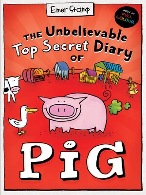 cover image of The Unbelievable Top Secret Diary of Pig